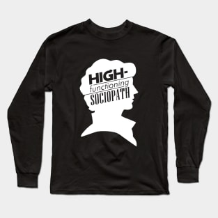 High-Functioning Sociopath Long Sleeve T-Shirt